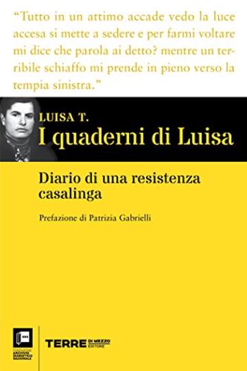 I quaderni di Luisa: Diario di una resistenza casalinga